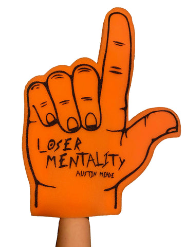 Loser Mentality Foam Finger